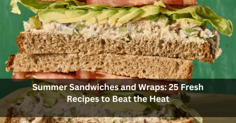 Summer Sandwiches and Wraps: 25 Fresh Recipes to Beat the Heat