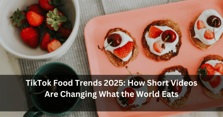 TikTok Food Trends 2025: How Short Videos Are Changing What the World Eats